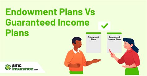 Endowment Plans vs. Guaranteed Income Plans Which Is Right for You?