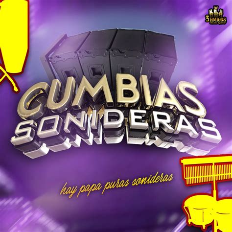 Hay Papa Puras Sonideras by Cumbias Sonideras, Sonideras: Listen on ...
