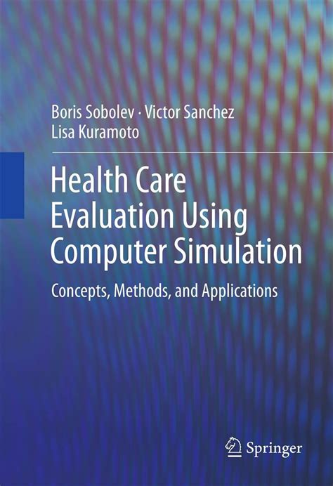 Health Care Evaluation Using Computer Simulation: Concepts, Methods ...