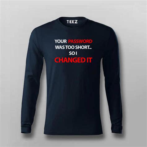 Your Password Is To Short T-shirt For Men - TEEZ.in