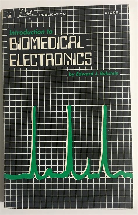 Introduction to Biomedical Electronics : Bukstein, Edward J.: Amazon.in ...