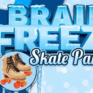 Brain Freeze Skate (Free ICEE with full admission), 2901 Trawick Rd ...