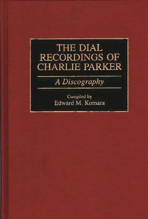 Buy The Dial Recordings of Charlie Parker: A Discography (Discographies ...