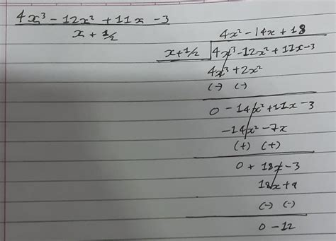 4X3 - 12X2 + 11X - 3 DIVIDED BY (x + 1/2) - Brainly.in