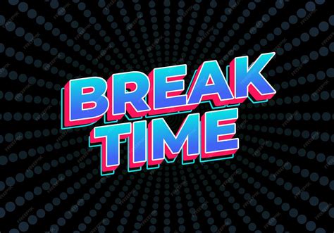 Premium Vector | Break time Text effect in 3D look with eye catching colors