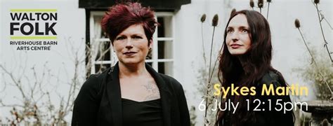 Sykes Martin - Walton Folk, Riverhouse Barn Arts Centre, KT12 2PF ...