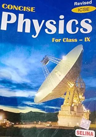 Selina Icse Concise Physics For Class 9 (Second Hand & Used Book) (S ...