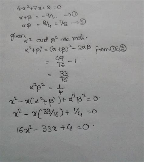 If alpha and beta are the roots of 4x square plus 7xplus 2=0 then the ...