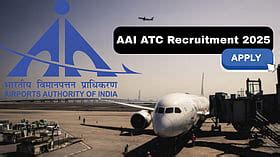 AAI ATC Recruitment 2025: Notification Out For 309 Junior Executive ...