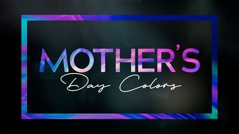 What Color Represents Mother S Day at Helen Papp blog