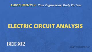 Electric Circuit Analysis (BEE302)