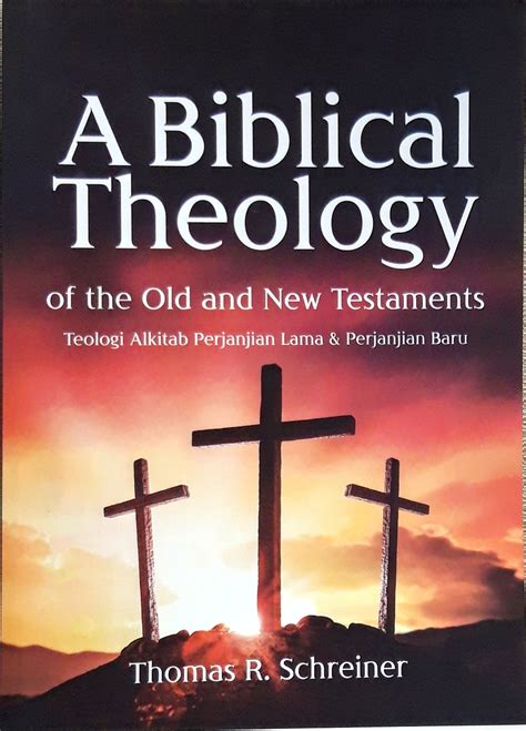A BIBLICAL THEOLOGY OF THE OLD AND NEW TESTAMENTS - Toko Buku Immanuel