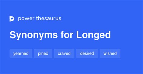 LONGED Synonyms: 190 Similar Words & Phrases