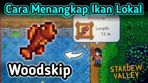 Mancing Woodskip Di Stardew Valley - YouTube