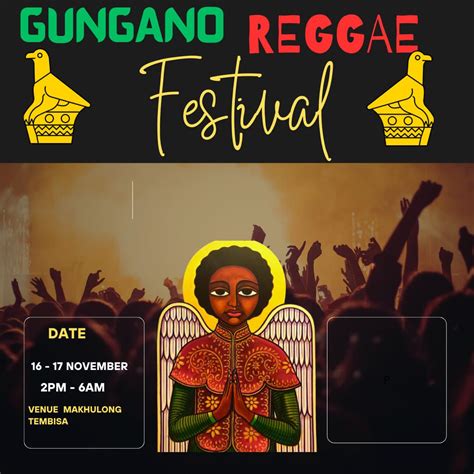 Gungano Festival , Makhulong Park, Tembisa, 16 November to 18 November ...