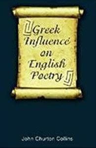 Greek Influence On English Poetry: Buy Greek Influence On English ...