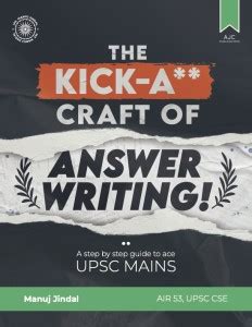 The Kick A** Craft of Answer Writing - A Step by Step Guide to Ace UPSC ...