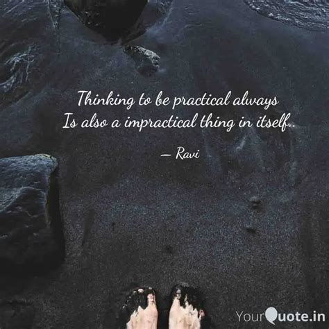 Thinking to be practical ... | Quotes & Writings by Ravi Aharodiya ...