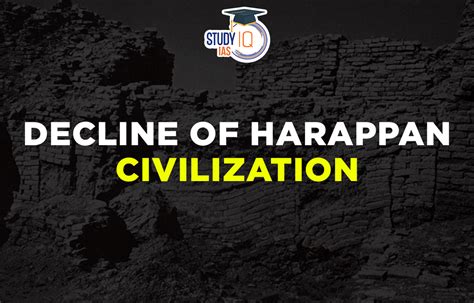 Decline of Harappan Civilization, Causes, Associated Theories