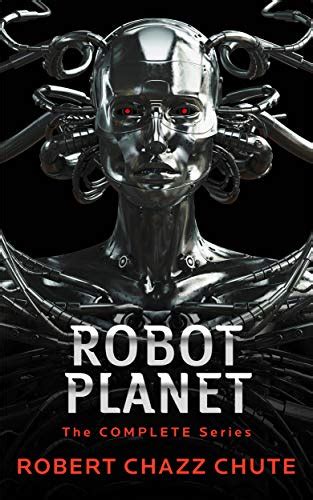 Robot Planet, The Complete Series (The Robot Planet Series) eBook ...