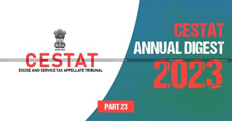 CESTAT Annual Digest - [Part - 23]