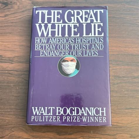 The Great White Lie by Walt Bogdanich
