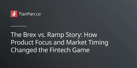 The Brex vs. Ramp Story: How Product Focus and Market Timing Changed ...