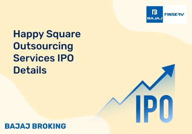 Happy Square Outsourcing Services IPO: Objectives & Opportunities
