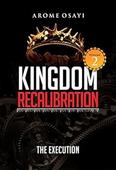 KINGDOM RECALIBRATION: THE EXECUTION (VOLUME Book 2) eBook : OSAYI ...