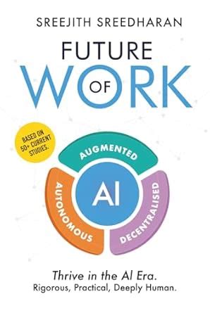 Buy Future of Work - AI Augmented Autonomous Decentralised Book Online ...