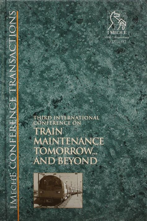 Buy Train Maintenance Tomorrow ... and Beyond: 1997-1 (Imeche Event ...