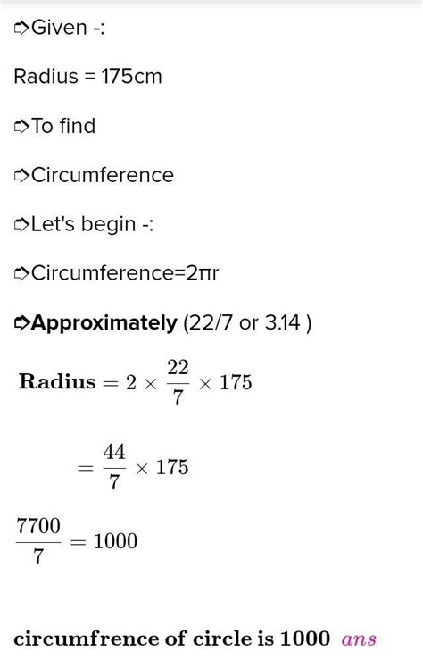 The circumference of the circles having radius 175cm is - Brainly.in