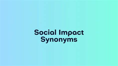 25 Social Impact Synonyms - Causeartist