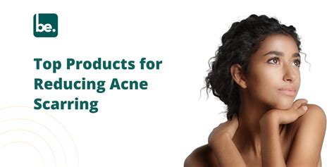Top Products for Reducing Acne Scarring - Belogical Wellness Private ...