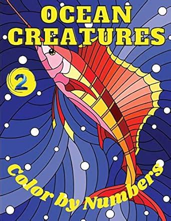 Ocean Creatures 2 Color by Numbers: 10 Ocean Creatures projects to ...