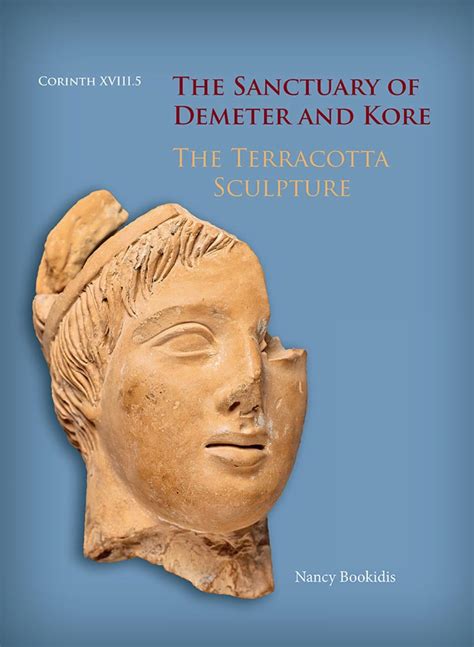 The Sanctuary of Demeter and Kore: The Terracotta Sculpture: 18.5 ...
