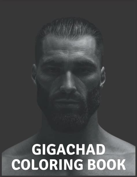Buy Gigachad Coloring Book: The best gigachad memes coloring book ...