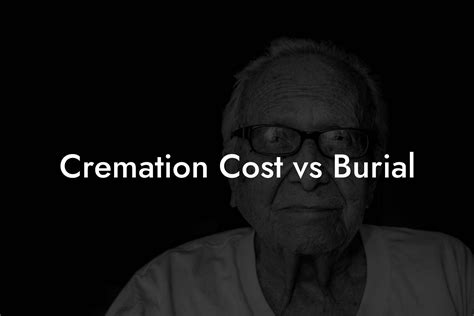 Cremation Vs Burial Cost