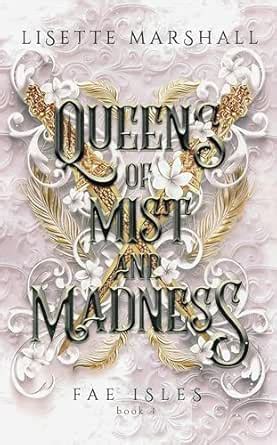 Queens of Mist and Madness: A Steamy Fae Fantasy Romance (Fae Isles ...