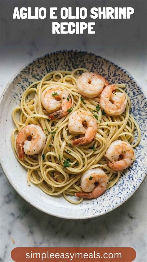 Aglio E Olio Shrimp Recipe - Simple Easy Meals