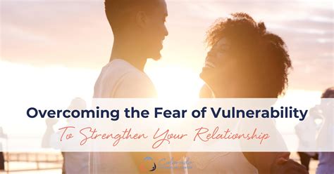 Fear of Vulnerability in Relationships – Expert Help