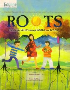 EDULINE ROOTS (INCULCATING VALUES THROUGH WORDS AND ACTIONS) FOR CBSE ...