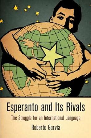 Buy Esperanto and Its Rivals: The Struggle for an International ...