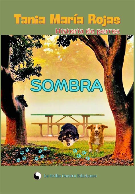 Sombra: Historia de perros (Spanish Edition) eBook : Rojas Santana ...