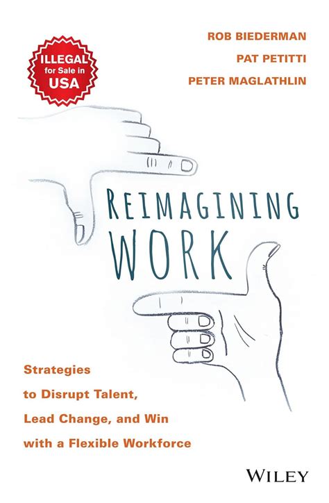 Buy Reimagining Work: Strategies to Disrupt Talent, Lead Change and Win ...