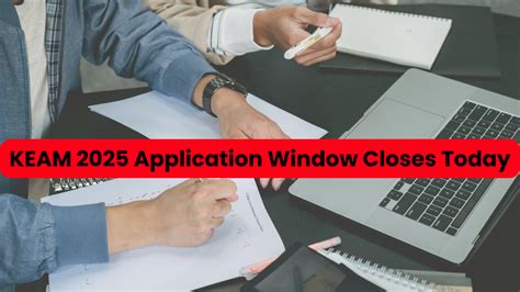 KEAM 2025 Application Window Closes Today, Apply Now at cee.kerala.gov ...