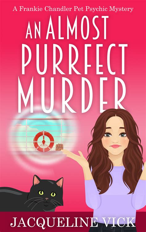 An Almost Purrfect Murder (Pet Psychic, #3) by Jacqueline Vick | Goodreads