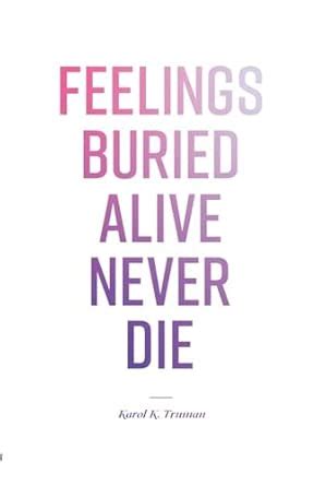 Buy Feelings Buried Alive Never Die- Book Online at Low Prices in India ...