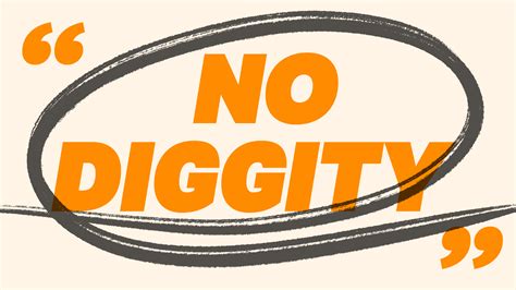 no diggity Meaning | Pop Culture by Dictionary.com