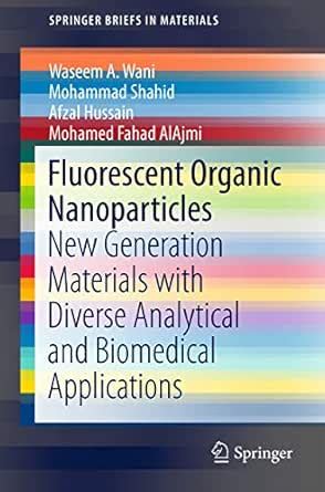 Fluorescent Organic Nanoparticles: New Generation Materials with ...